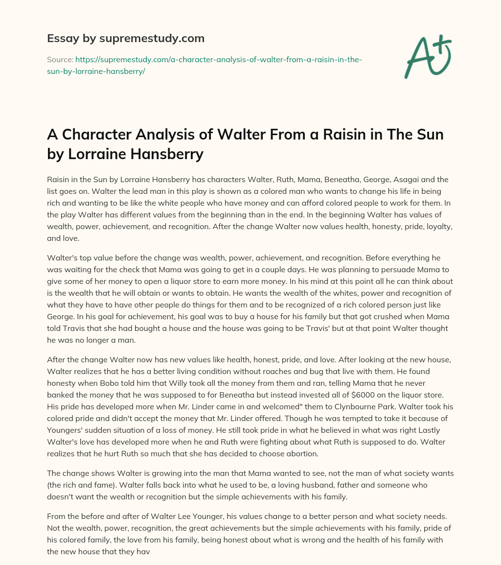 A Character Analysis of Walter From a Raisin in The Sun by Lorraine Hansberry essay