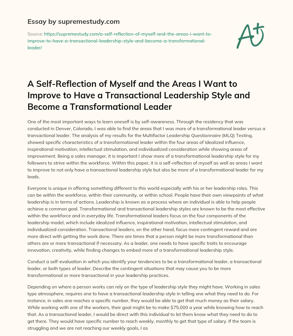 A Self-Reflection of Myself and the Areas I Want to Improve to Have a Transactional Leadership Style and Become a Transformational Leader essay