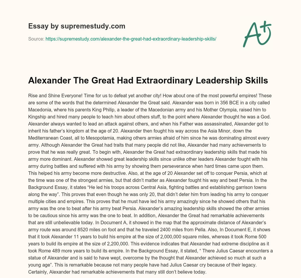 Alexander The Great Had Extraordinary Leadership Skills essay