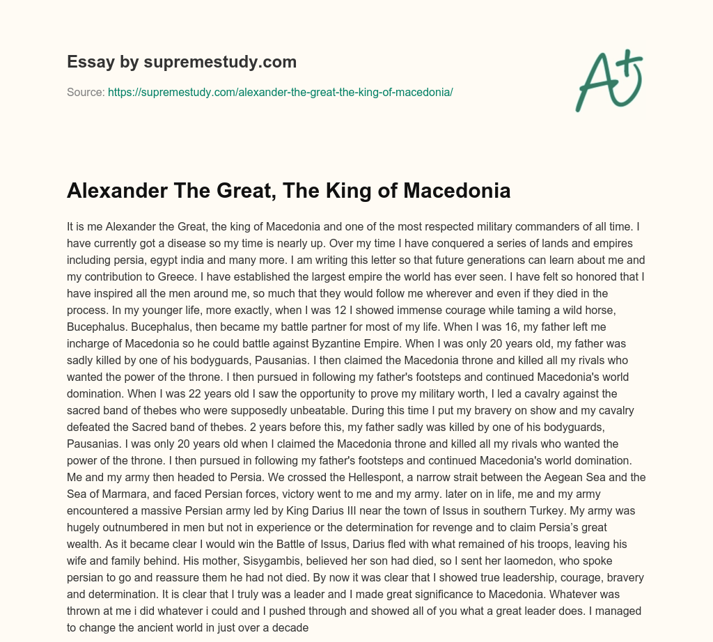 Alexander The Great, The King of Macedonia essay
