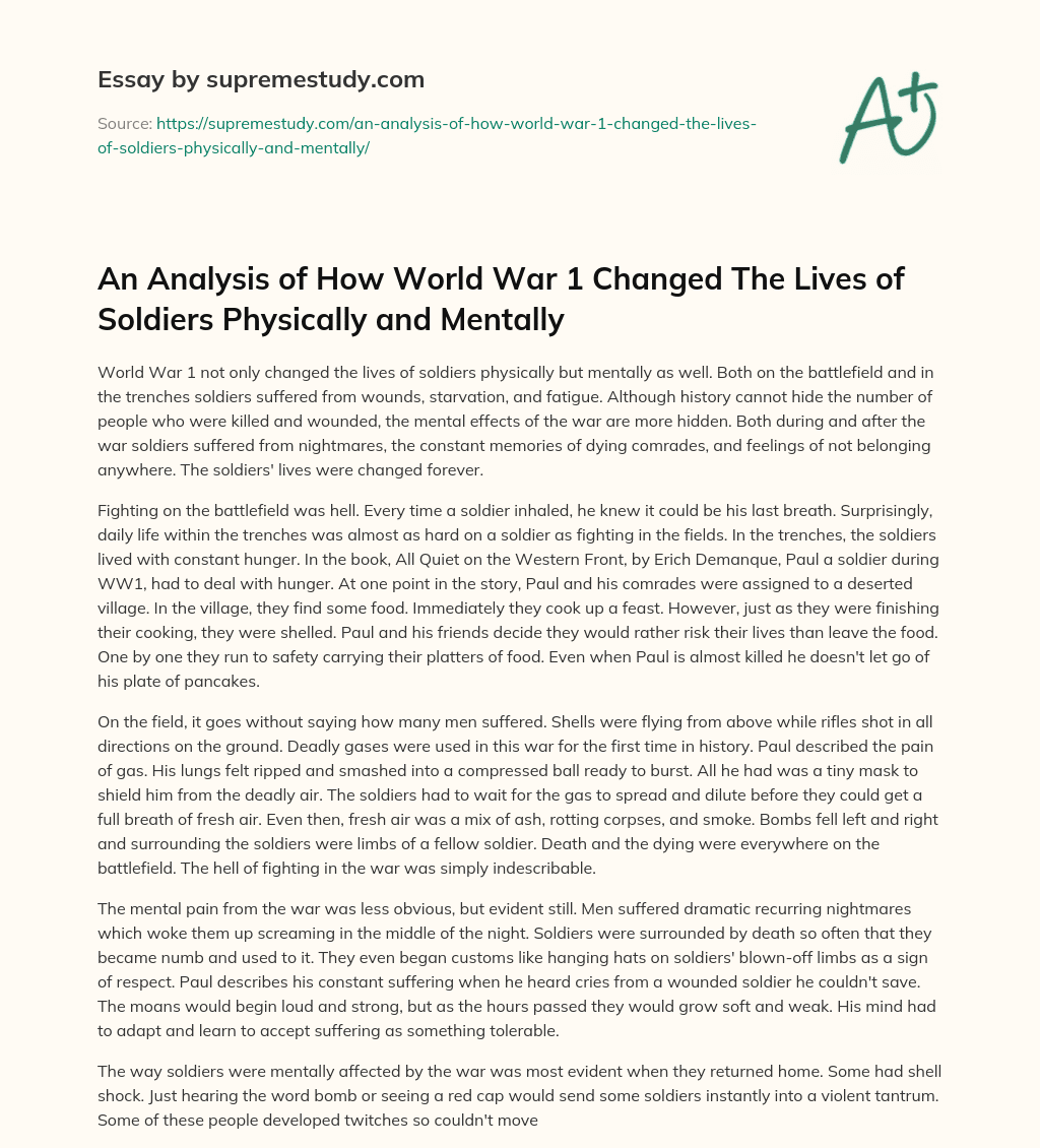 An Analysis of How World War 1 Changed The Lives of Soldiers Physically and Mentally essay