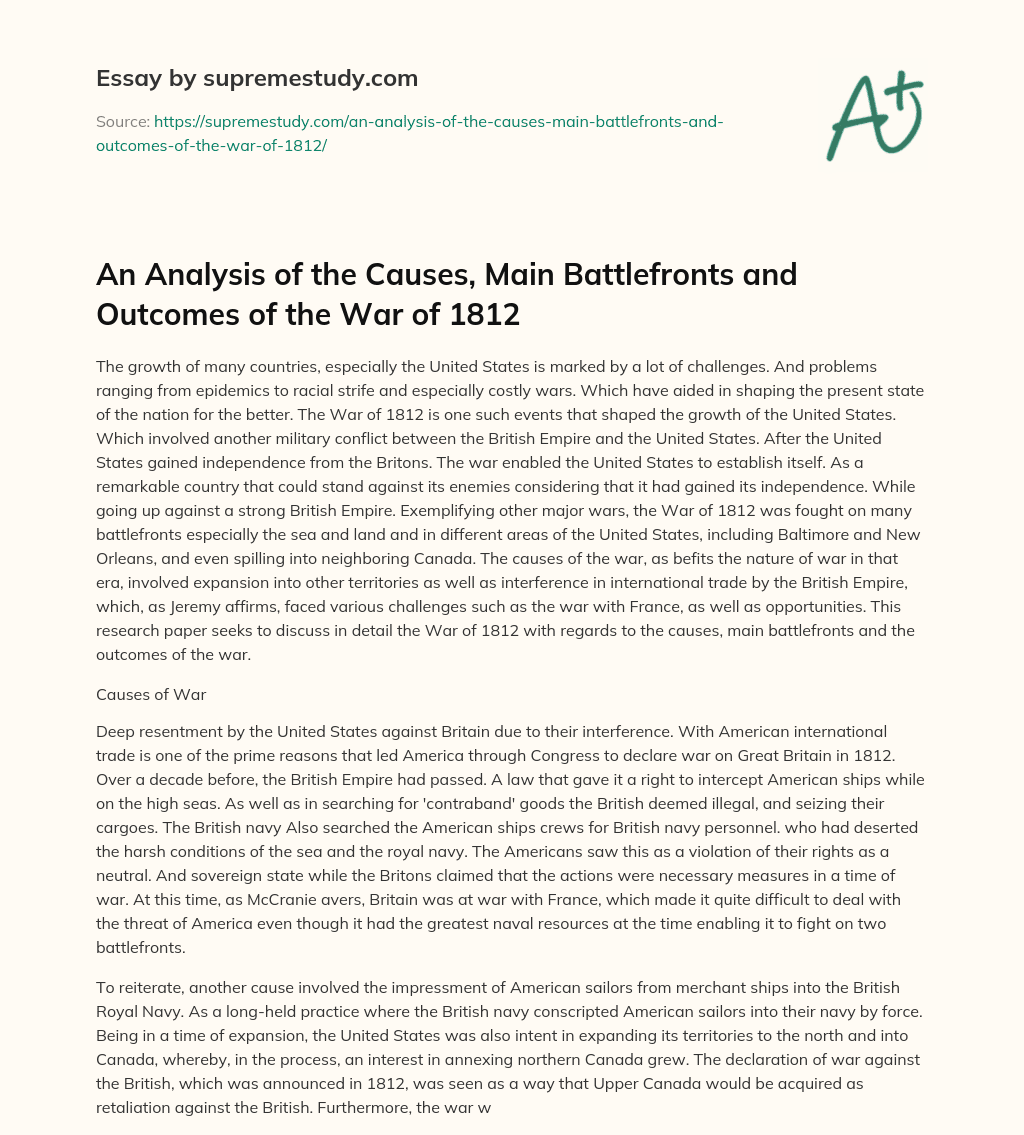 An Analysis of the Causes, Main Battlefronts and Outcomes of the War of 1812 essay
