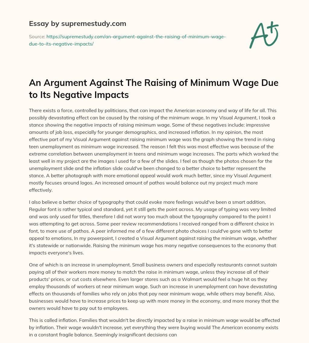 An Argument Against The Raising of Minimum Wage Due to Its Negative Impacts essay