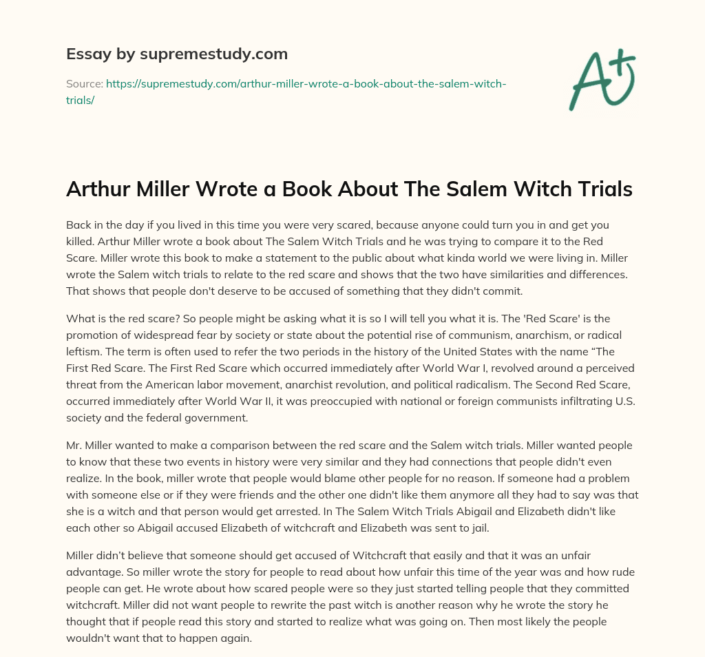 Arthur Miller Wrote a Book About The Salem Witch Trials essay