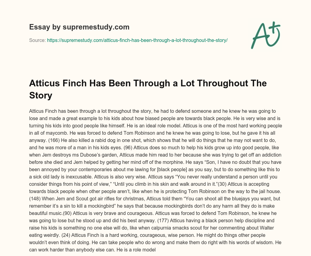 Atticus Finch Has Been Through a Lot Throughout The Story essay