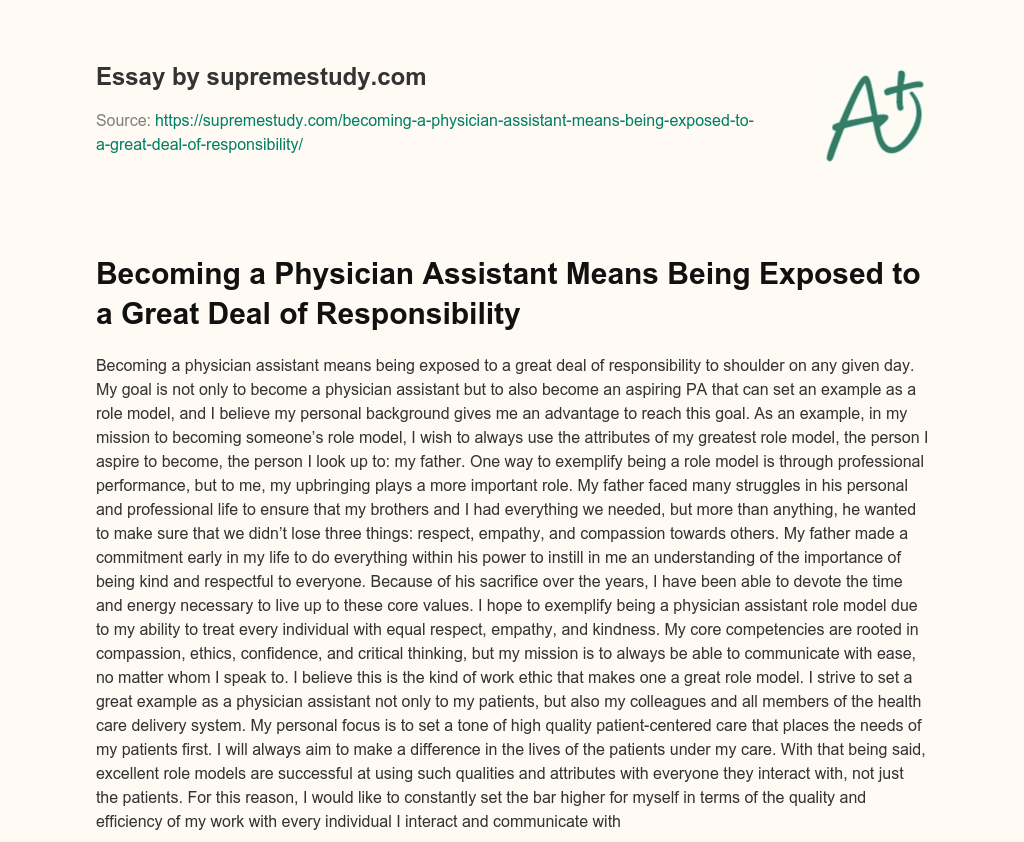 Becoming a Physician Assistant Means Being Exposed to a Great Deal of Responsibility essay