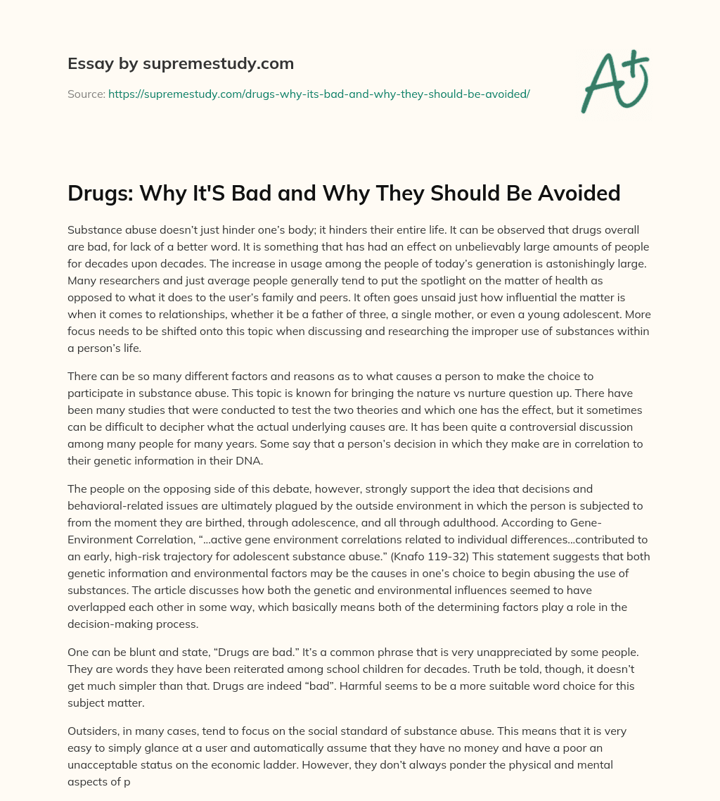 Drugs: Why It’S Bad and Why They Should Be Avoided essay