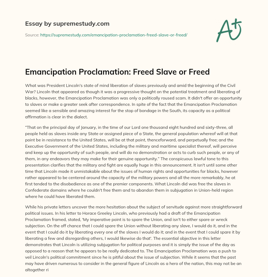 Emancipation Proclamation: Freed Slave or Freed essay