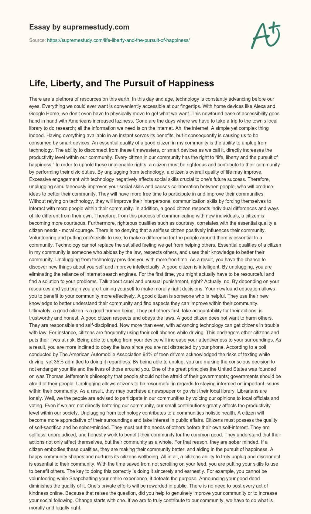 Life, Liberty, and The Pursuit of Happiness essay