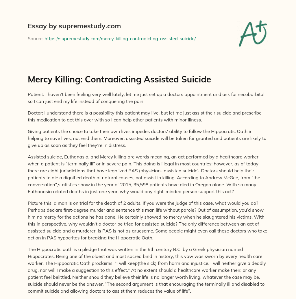 Mercy Killing: Contradicting Assisted Suicide  essay