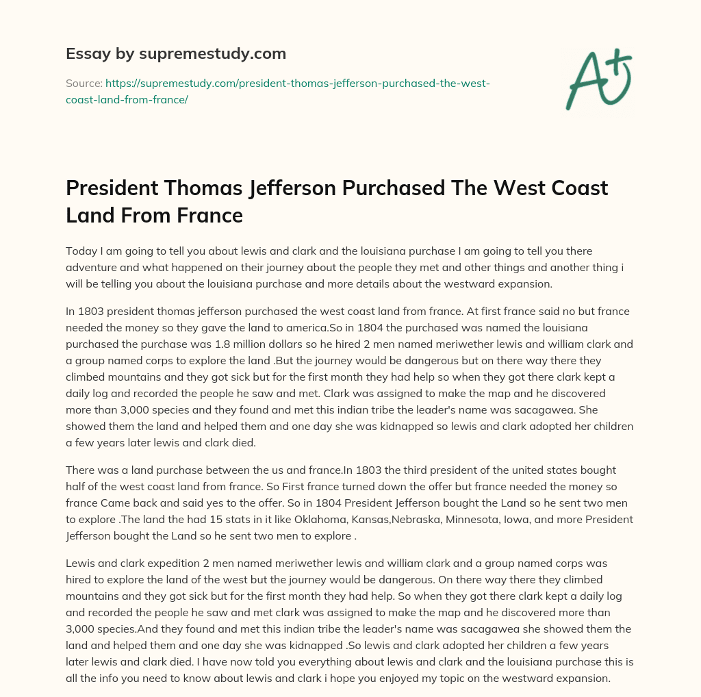 President Thomas Jefferson Purchased The West Coast Land From France essay