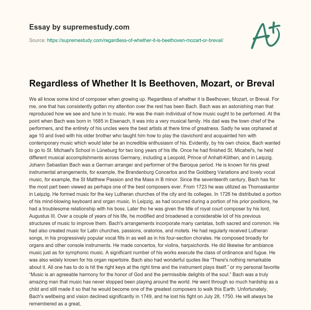 Regardless of Whether It Is Beethoven, Mozart, or Breval essay