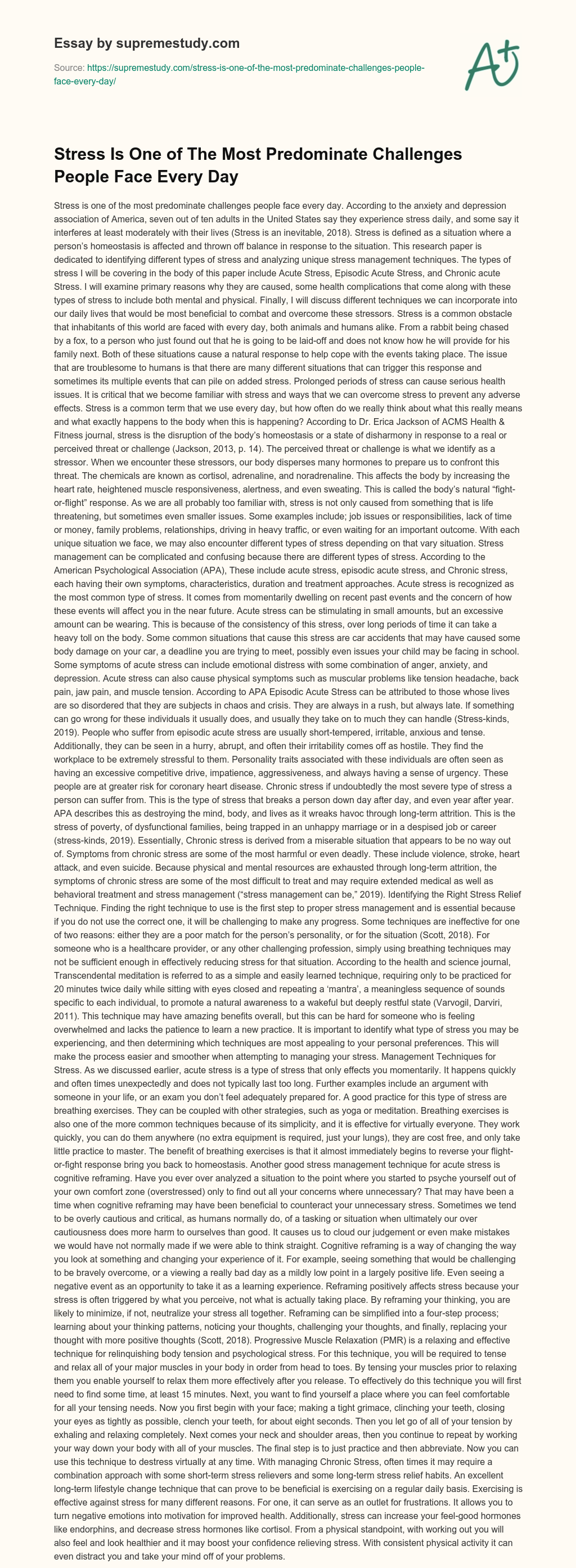 Stress Is One of The Most Predominate Challenges People Face Every Day essay