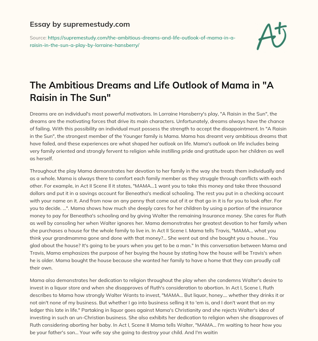 The Ambitious Dreams and Life Outlook of Mama in “A Raisin in The Sun” essay