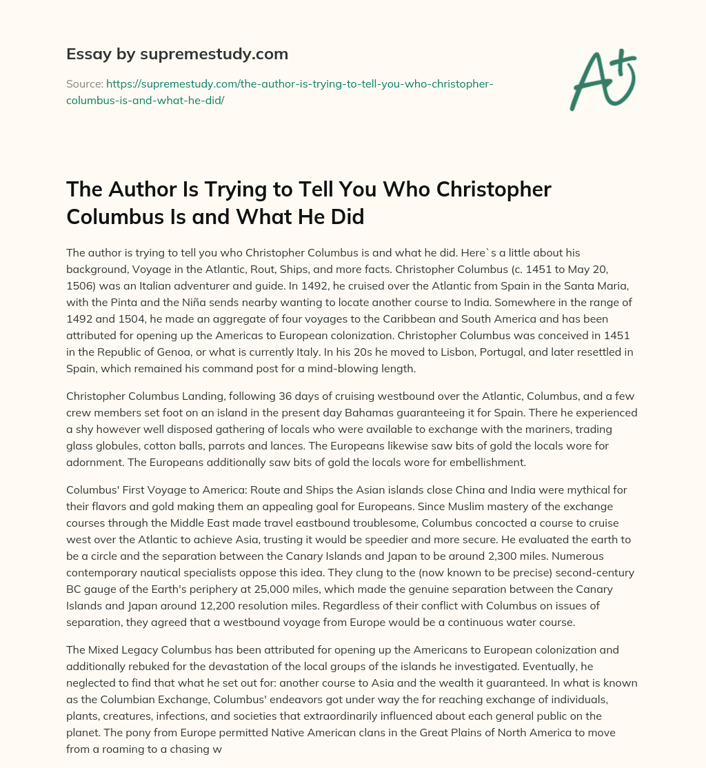 The Author Is Trying to Tell You Who Christopher Columbus Is and What He Did essay