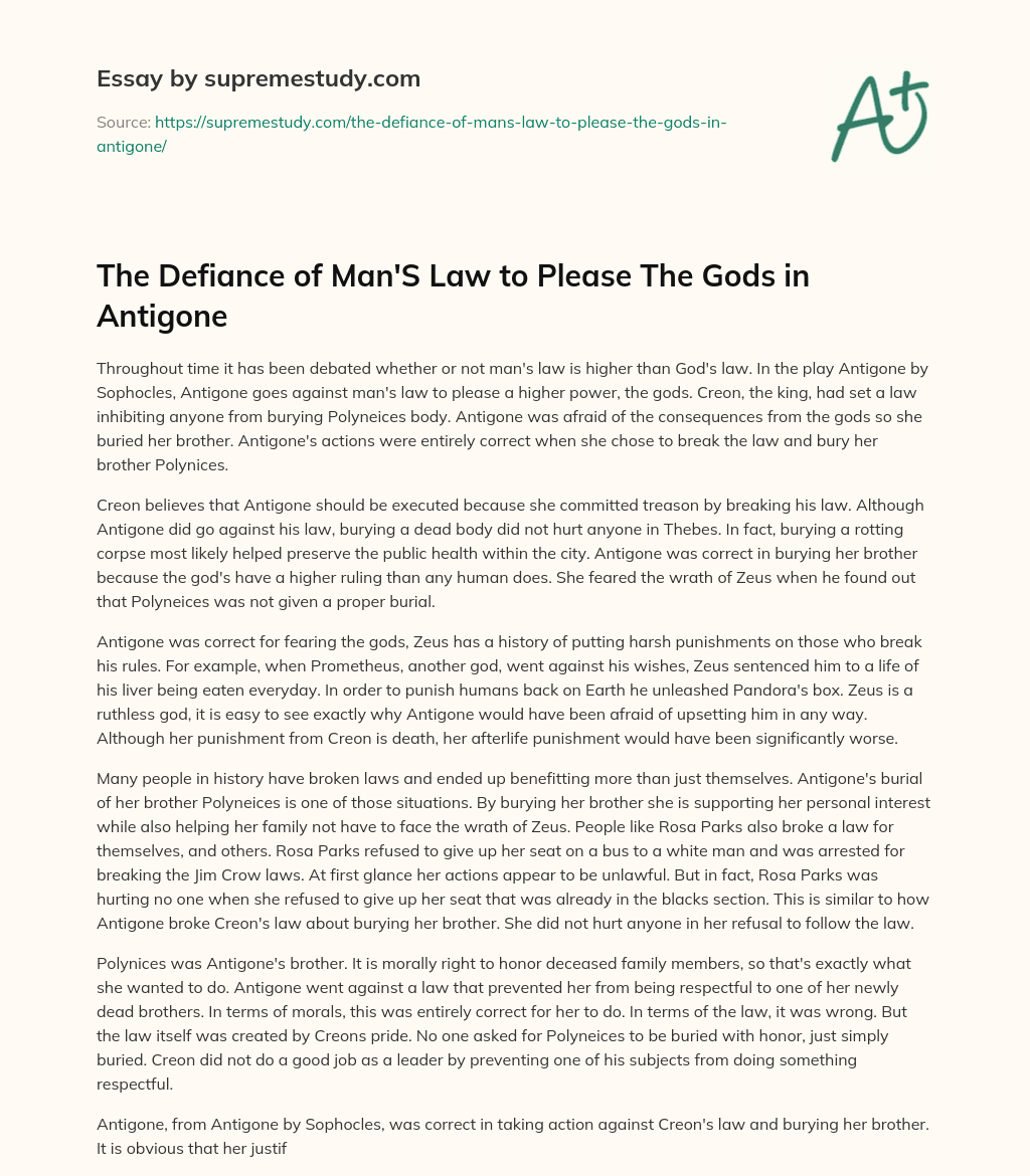 The Defiance of Man’S Law to Please The Gods in Antigone essay