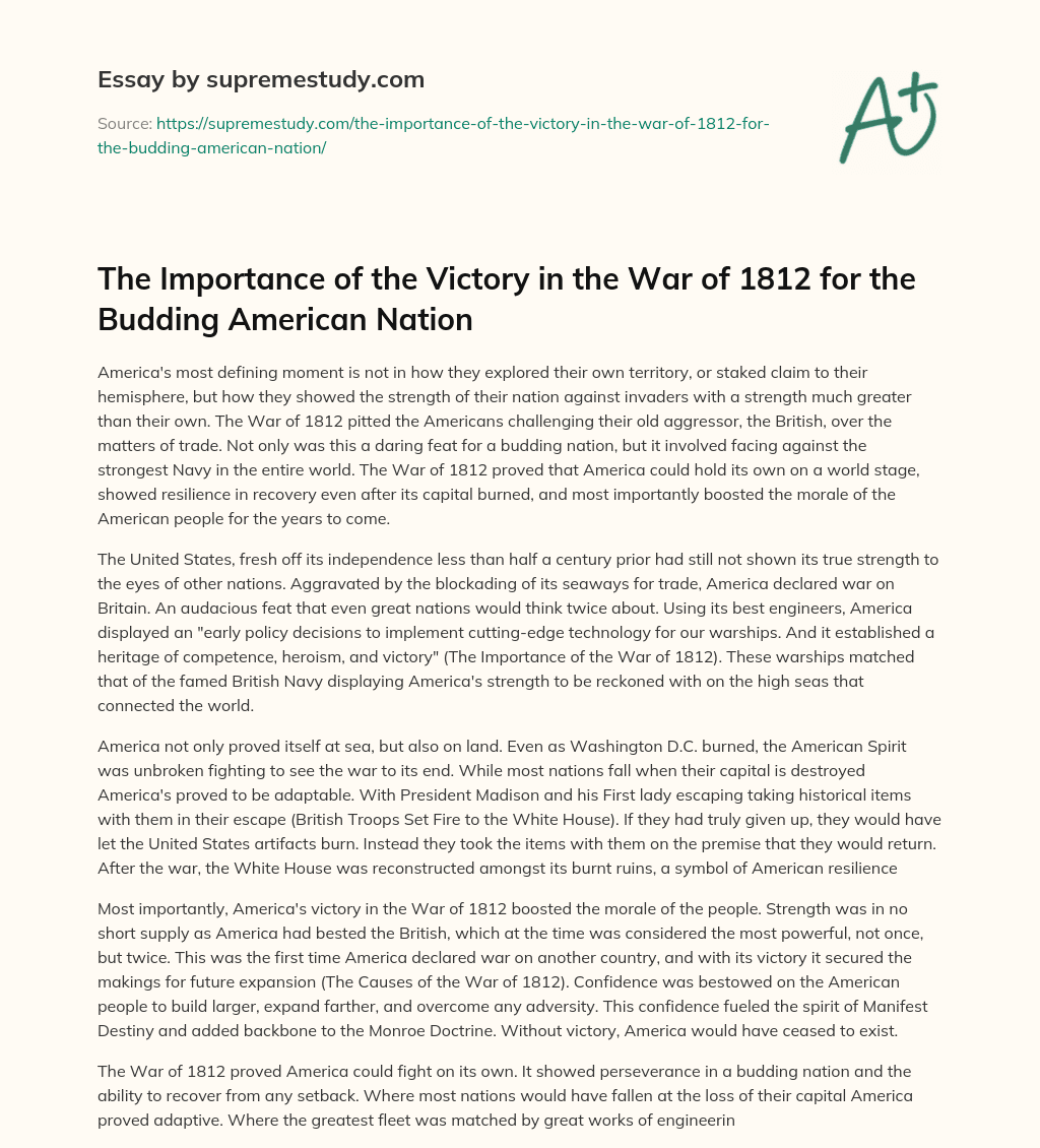 The Importance of the Victory in the War of 1812 for the Budding American Nation essay