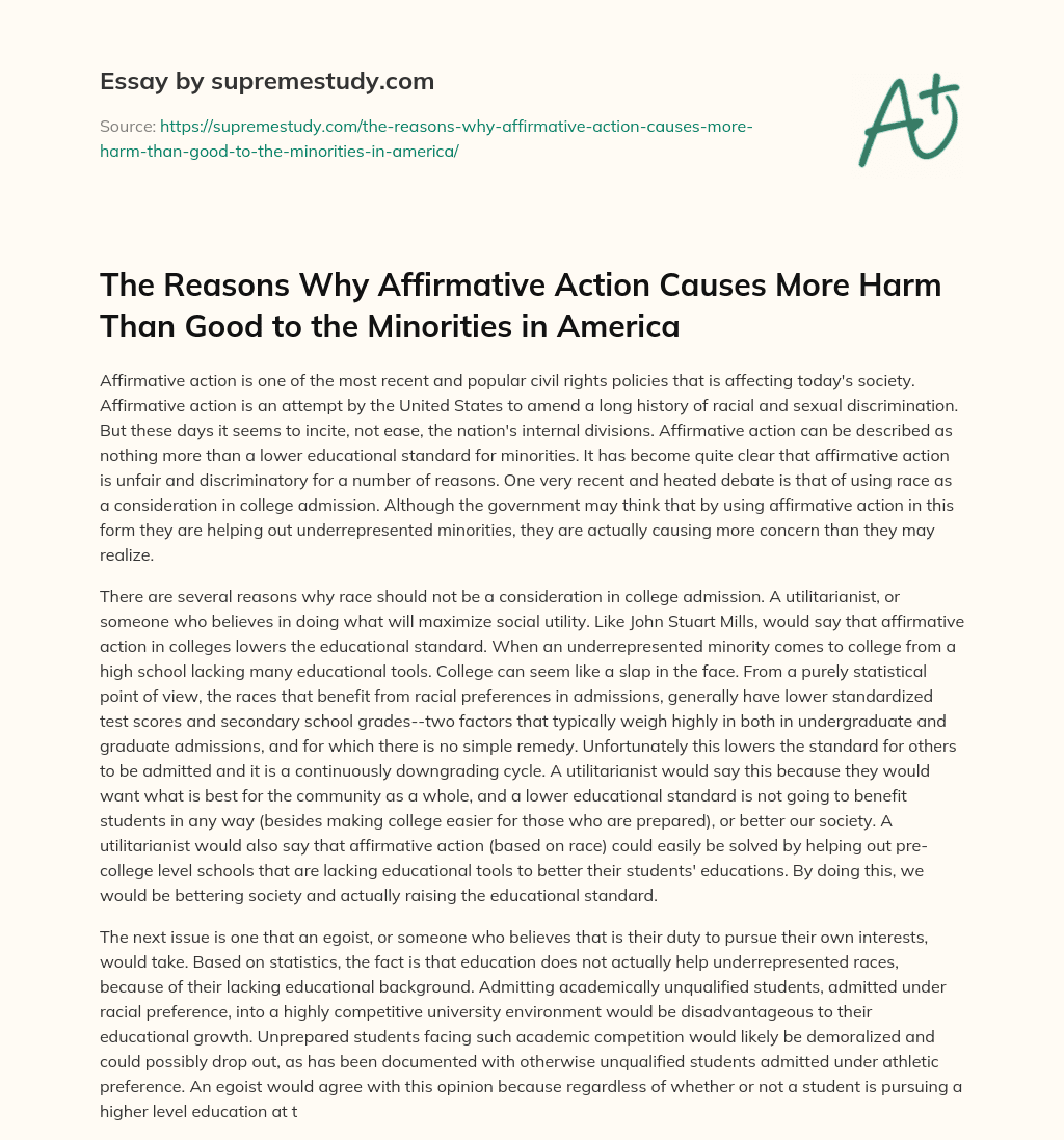 The Reasons Why Affirmative Action Causes More Harm Than Good to the Minorities in America essay