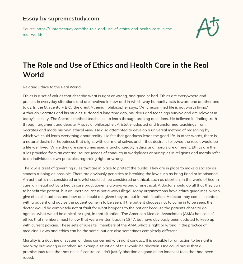 The Role and Use of Ethics and Health Care in the Real World essay