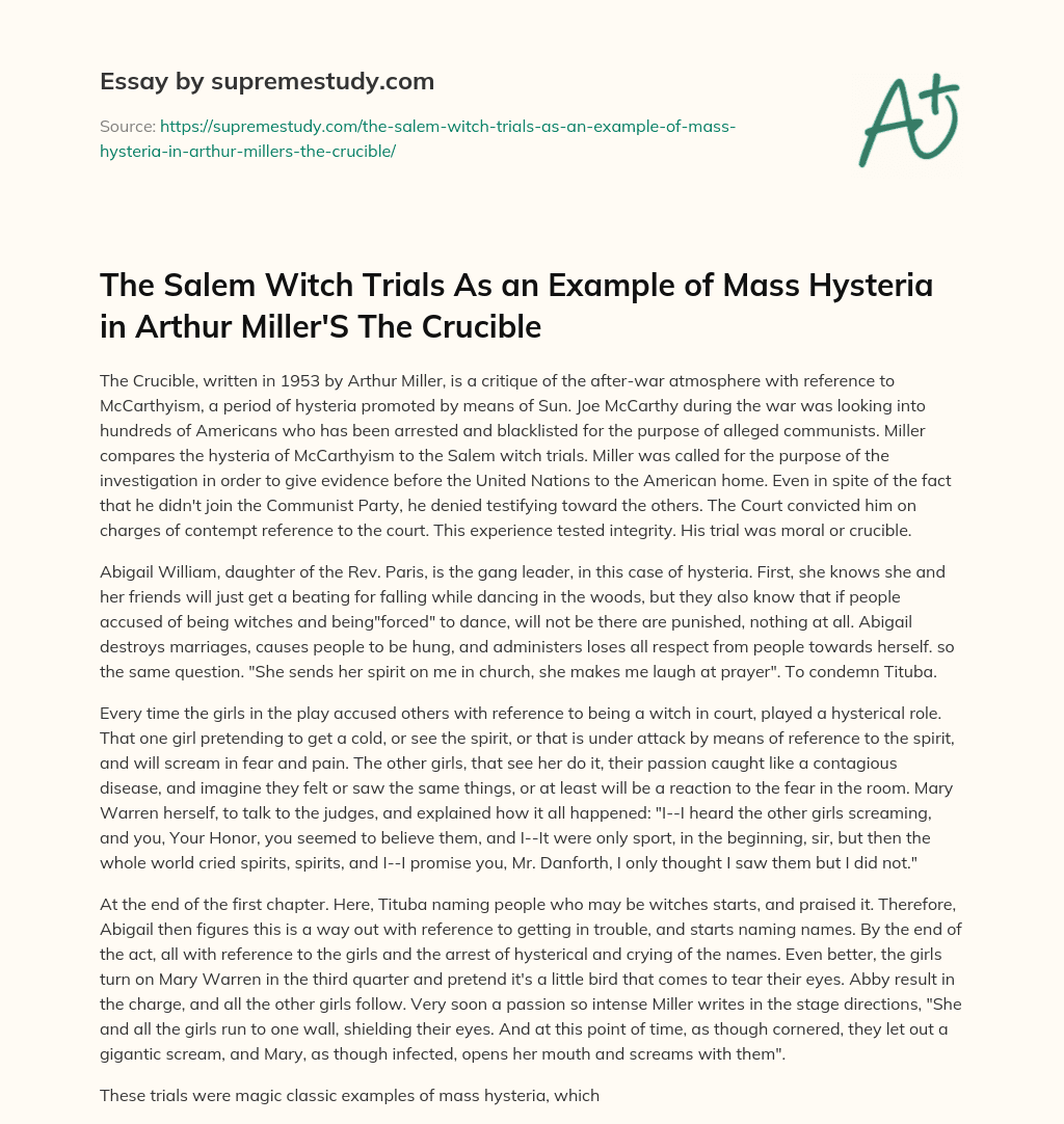 The Salem Witch Trials As an Example of Mass Hysteria in Arthur Miller’S The Crucible essay