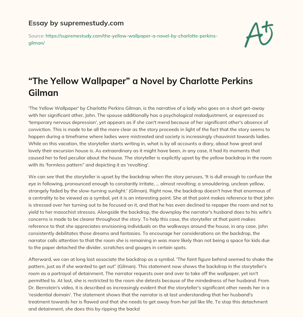 “The Yellow Wallpaper” a Novel by Charlotte Perkins Gilman essay