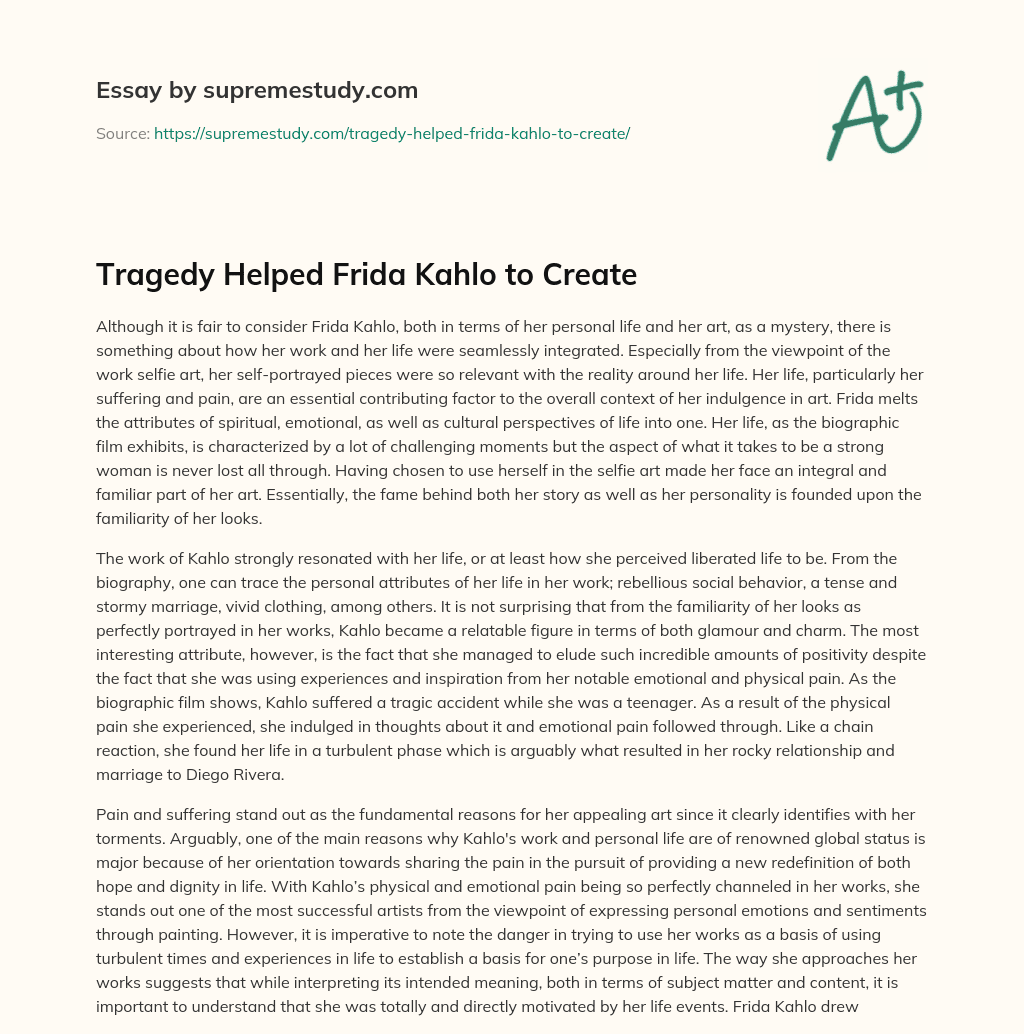 Tragedy Helped Frida Kahlo to Create essay