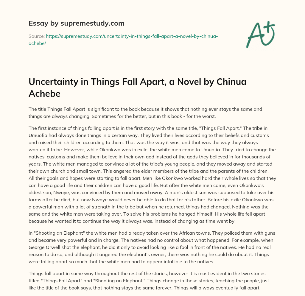 Uncertainty in Things Fall Apart, a Novel by Chinua Achebe essay