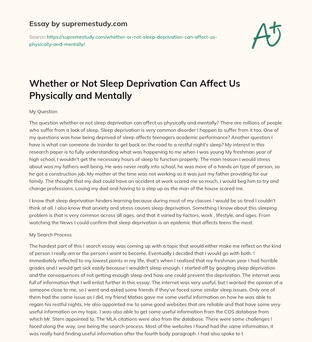 Whether or Not Sleep Deprivation Can Affect Us Physically and Mentally essay